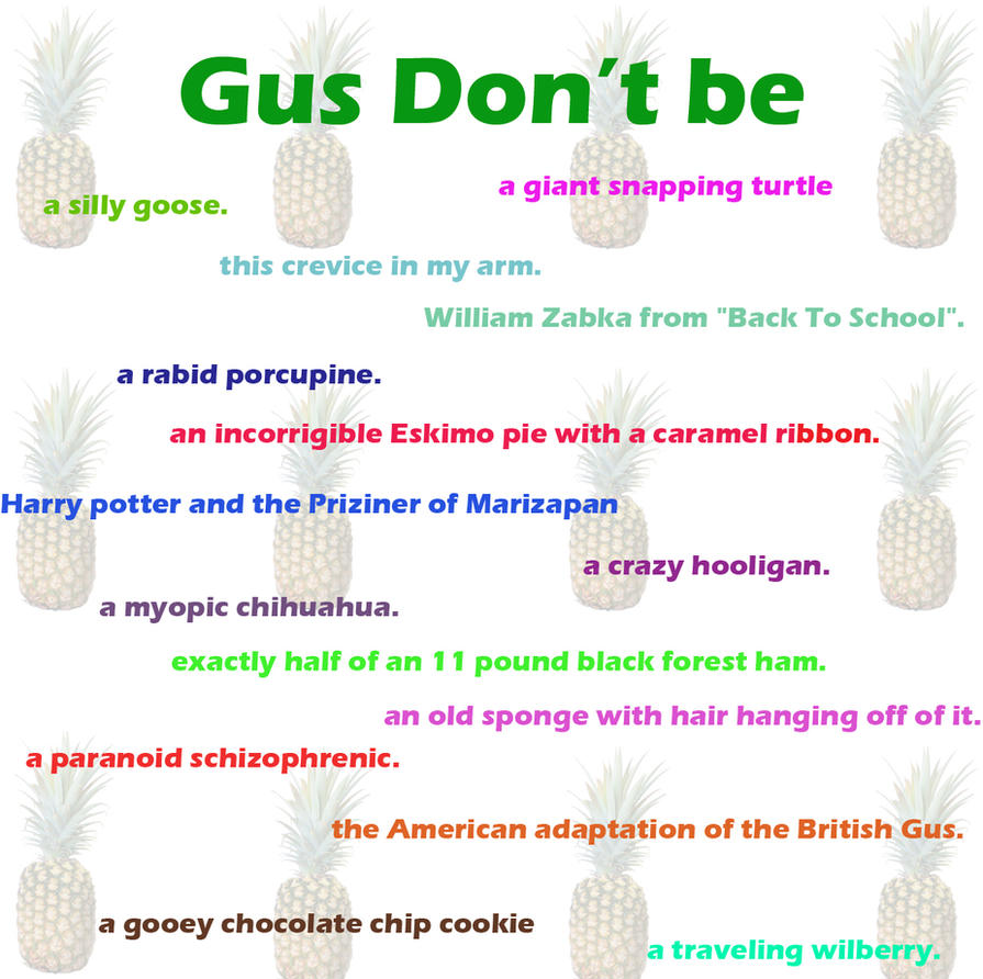 Gus Dont Be by quev on DeviantArt